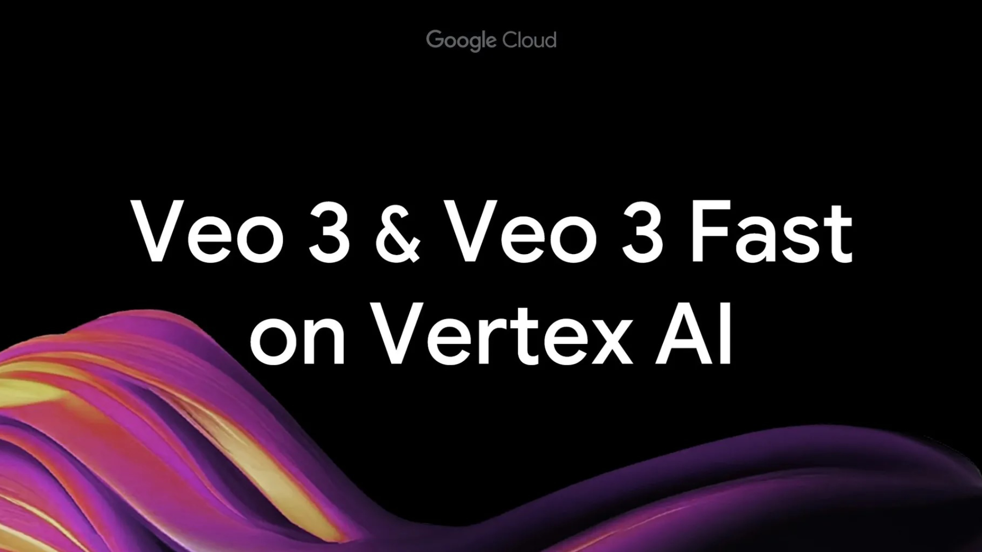 Vertex AI 再升級！支援 Veo 3、Veo 3 Fast 模型，8 月再推「以圖生成影片」功能公開預覽版